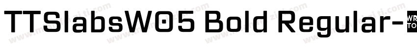 TTSlabsW05 Bold Regular字体转换